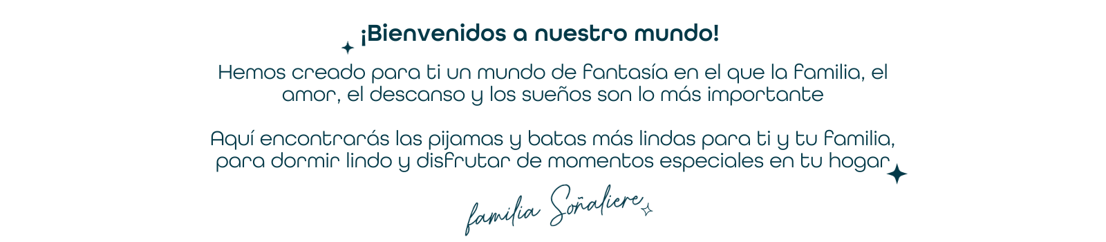 Bienvenidos a la familia Soñaliere, pijamas y batas para hombre mujer niña y noño, para dormir lindo y disfrutar en familia